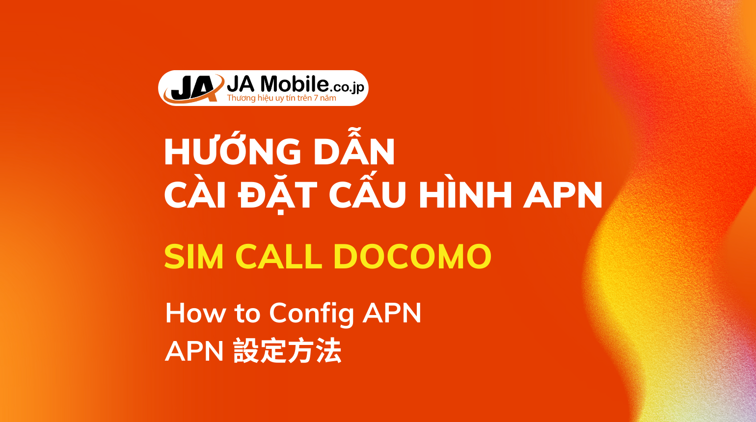 Hướng dẫn cài đặt cấu hình SIM CALL DOCOMO - How to Config APN